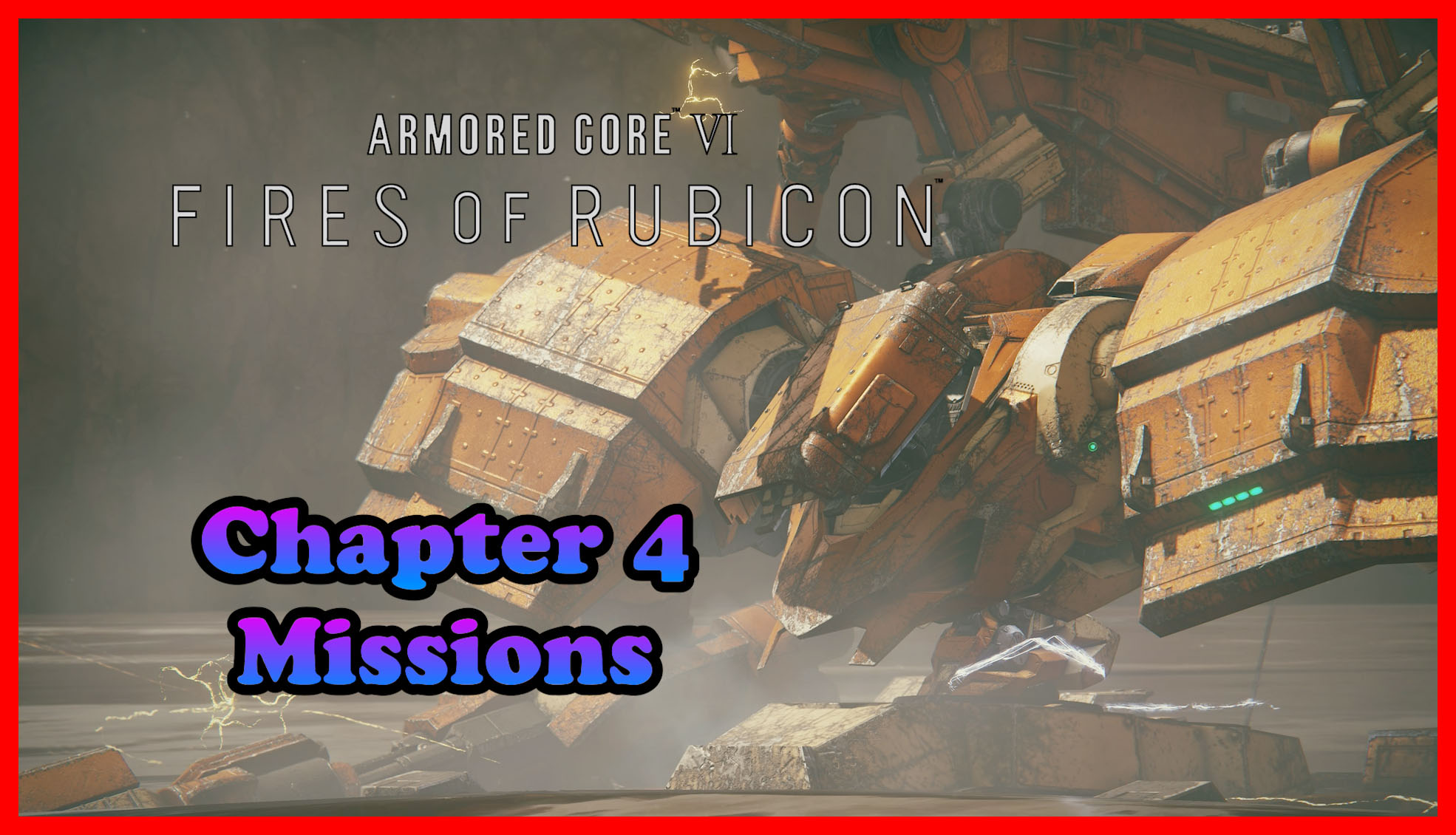 Fire Fire Fire Scan Chapitre 4 Vf Armored Core VI Fires of Rubicon Chapter 4 missions
